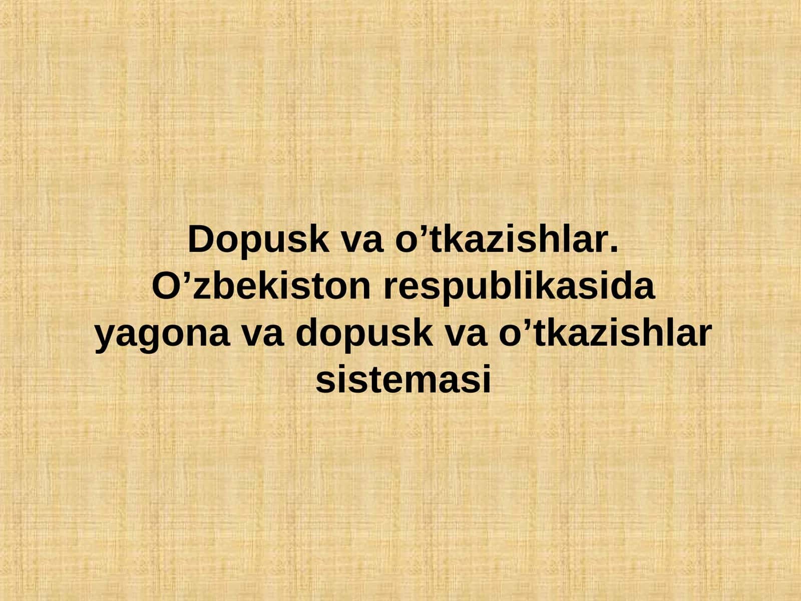 Dopusklar va o’tkazishlar tizimlari 1