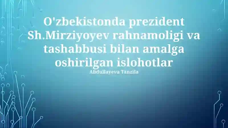 Islohotlarning asosiy yo'nalishlari va natijalari