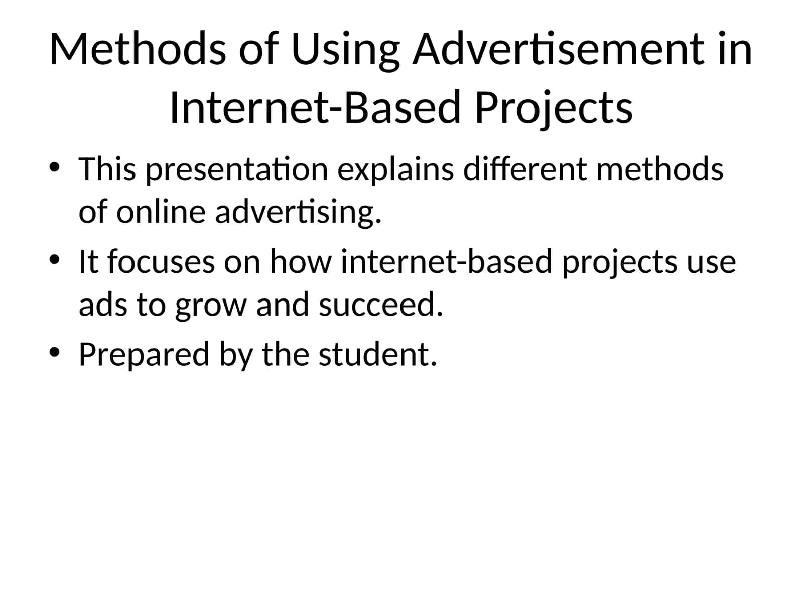 Methods of Using Advertisement in Internet-Based Projects 1