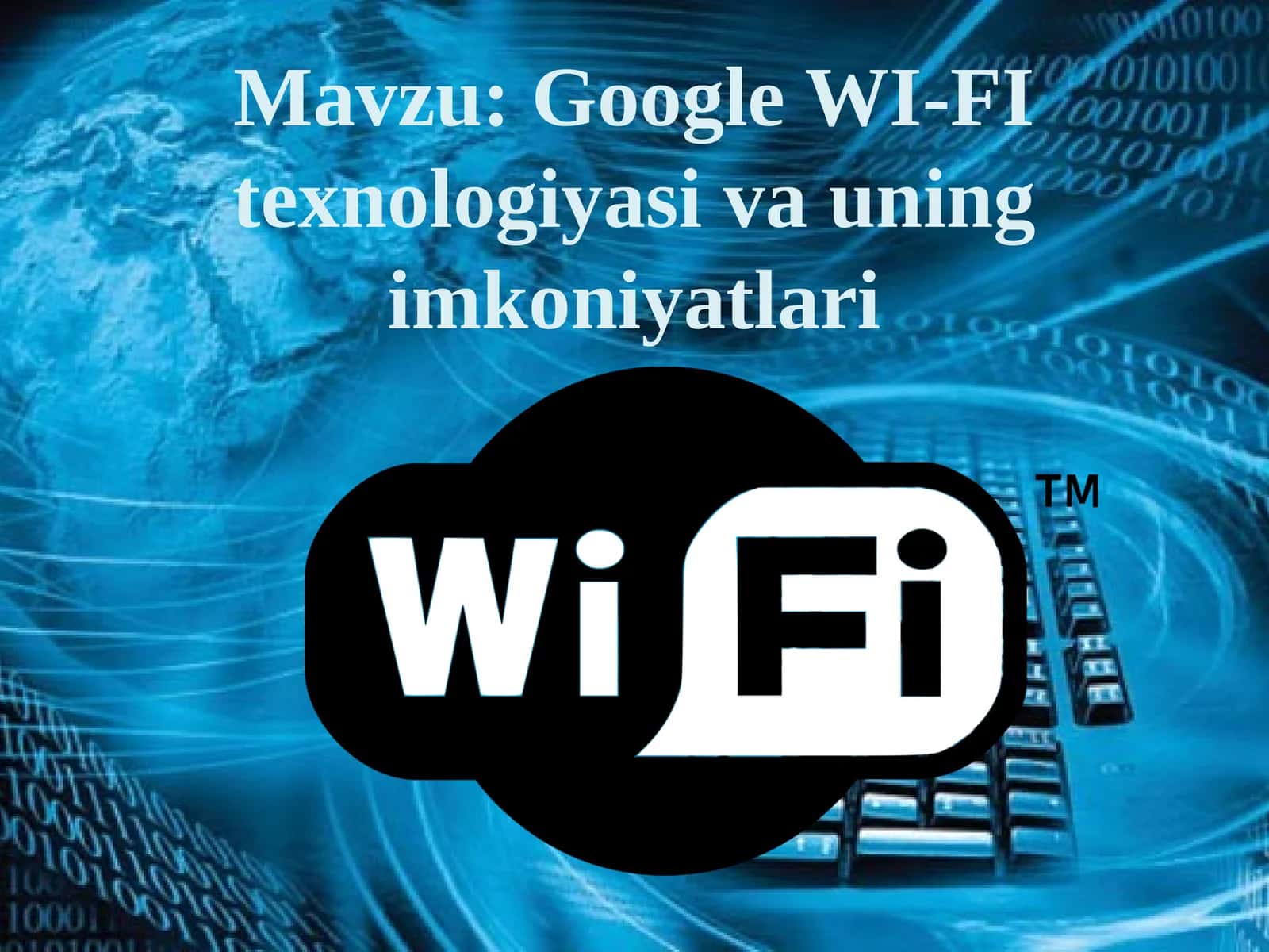 Google WI-FI texnologiyasi va uning imkoniyatlari 1