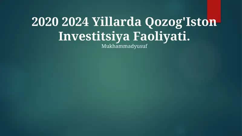 Qozog'Iston Investitsiya Faoliyati 1