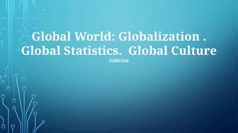 Global World: Globalization 1
