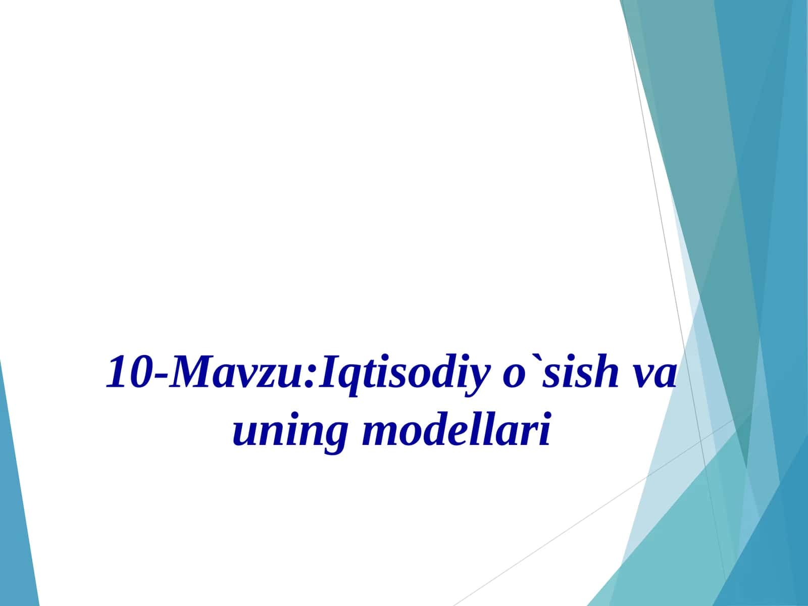 Iqtisodiy o`sish va uning modellari 1