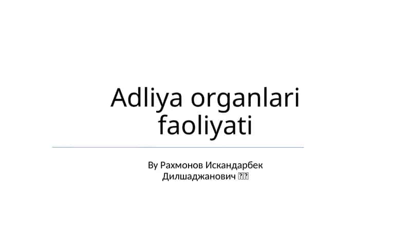 Adliya organlari faoliyati 1