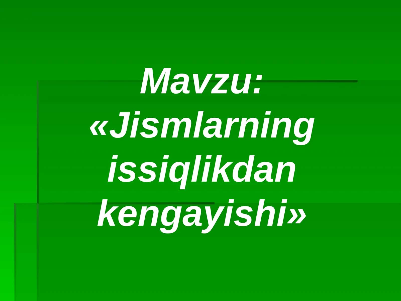 Jismlarning issiqlikdan kengayishi 1