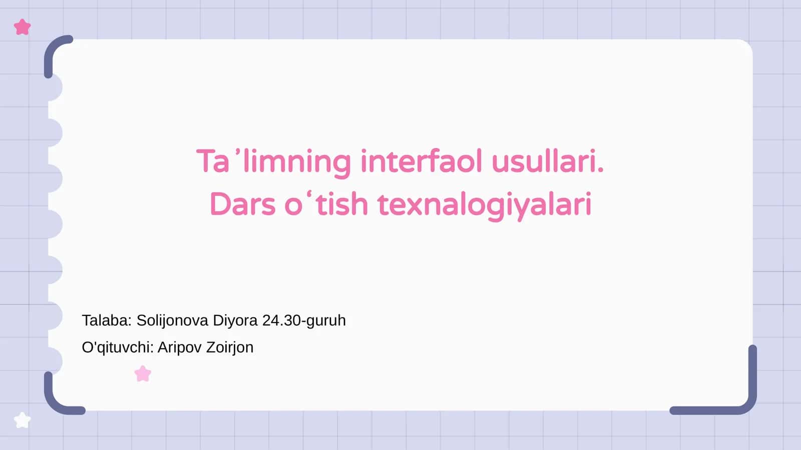 Taʼlimning interfaol usullari. Dars oʻtish texnalogiyalari 1