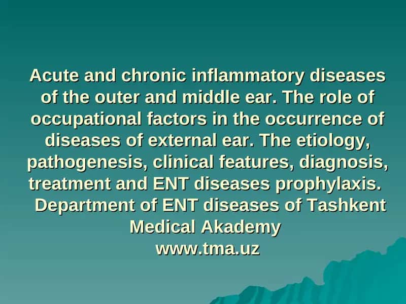Acute and chronic inflammatory diseases of the ear 1