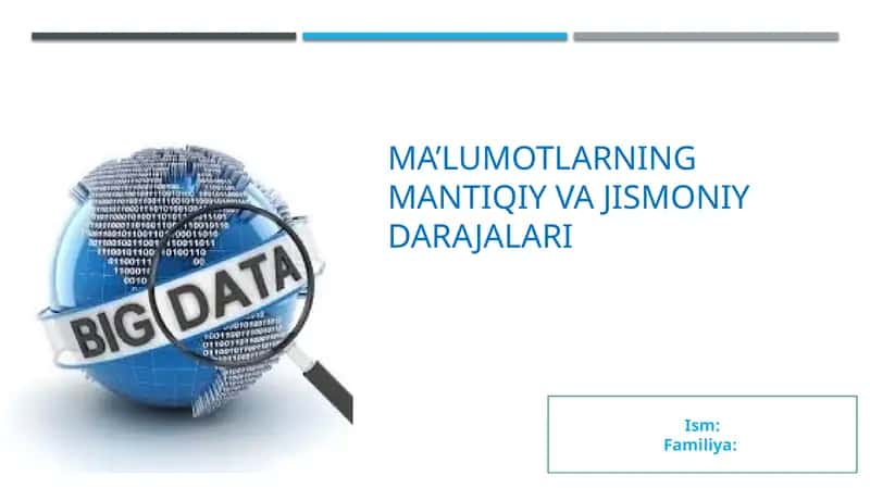 Ma'lumotlarning mantiqiy va jismoniy darajalari. 1