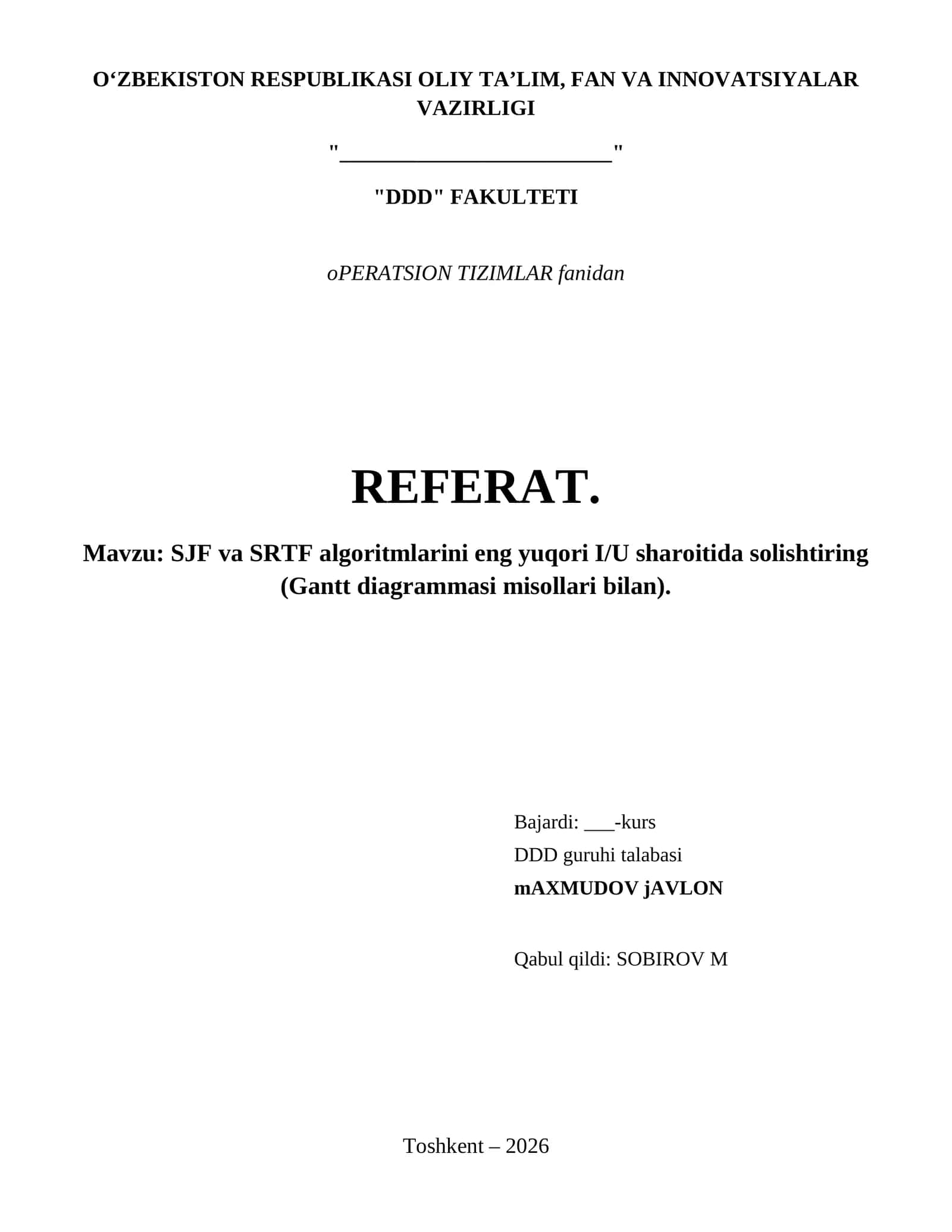 SJF va SRTF algoritmlarini eng yuqori I/U sharoitida solishtiring (Gantt diagrammasi misollari bilan). 1