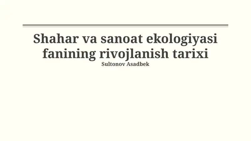 Shahar va sanoat ekologiyasi fanining rivojlanish tarixi 1