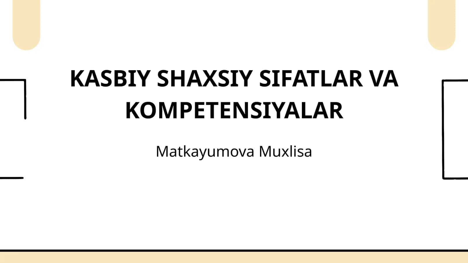 KASBIY SHAXSIY SIFATLAR VA KOMPETENSIYALAR 1
