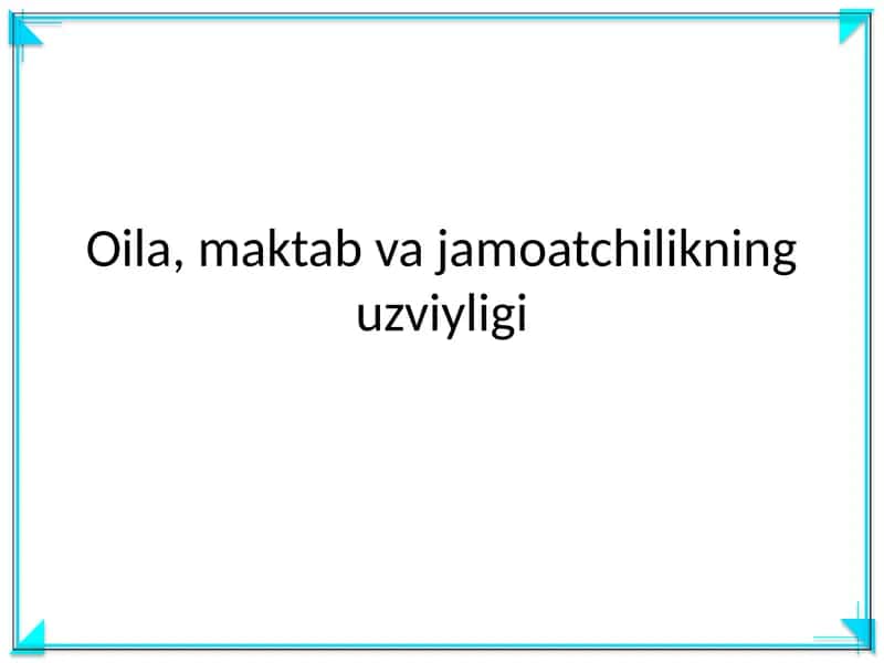 Oila, maktab va jamoatchilikning uzviyligi 1