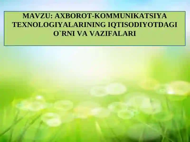 Iqtisodiyotda axborot-kommunikatsiya tеxnologiyalari va tizimlari