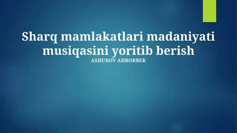 Sharq mamlakatlari madaniyati musiqasini yoritib berish 1