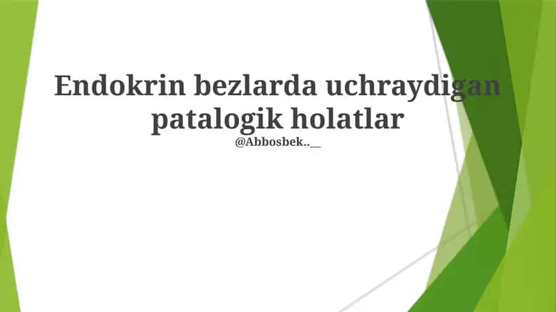 Endokrin bezlarda uchraydigan patalogik holatlar 1