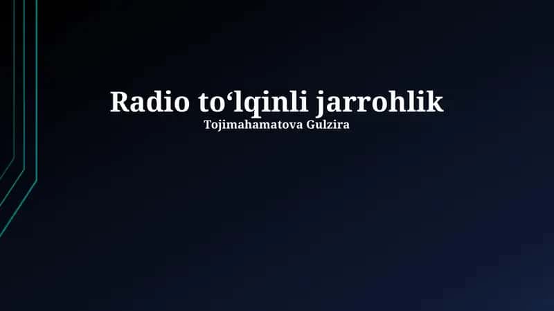 Radioto'lqinli Jarrohlik 1