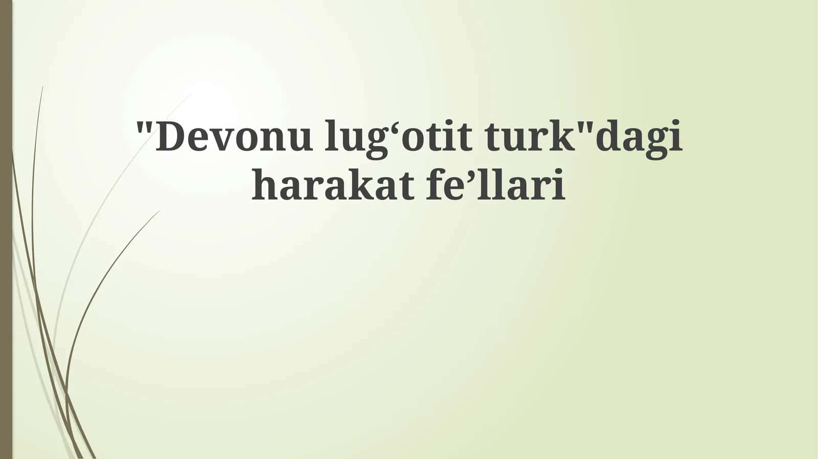 "Devonulug‘otitturk"dagiharakatfe’llari 1