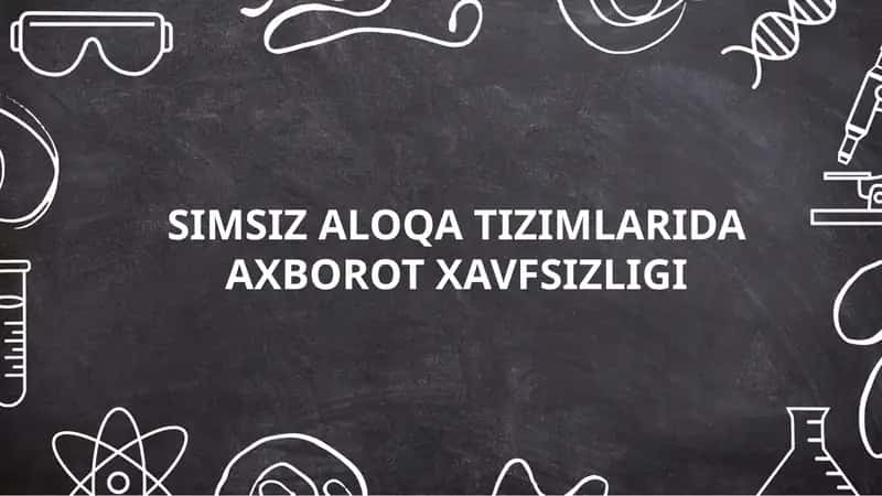 Simsiz aloqa tizimlarida axborot xavfsizligi 1