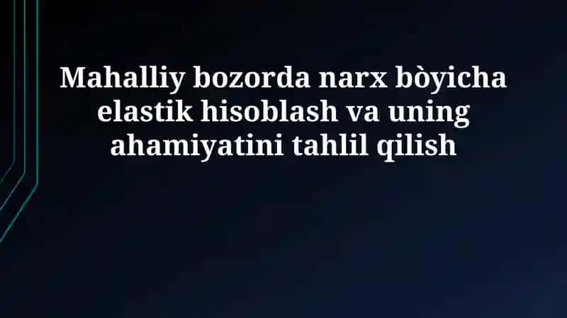 Narx elastikligi va biznes strategiyasi