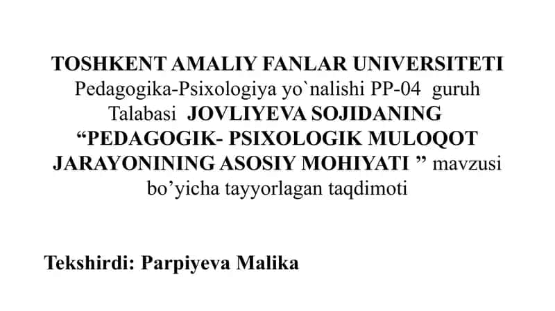 PEDAGOGIK- PSIXOLOGIK MULOQOT JARAYONINING ASOSIY MOHIYATI 1