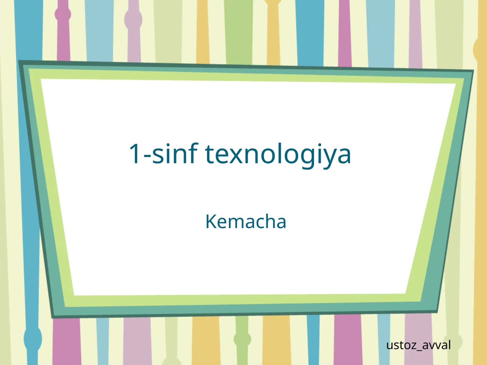 1-sinf texnologiya 1