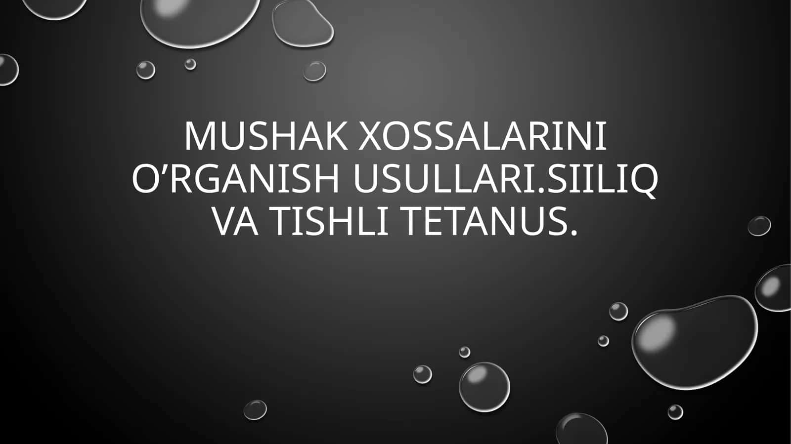 Mushak xossalarini o’rganish usullari 1