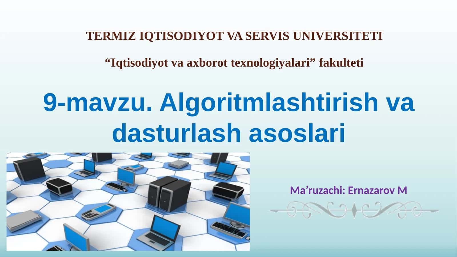 9-mavzu. Algoritmlashtirish va dasturlashasoslari 1