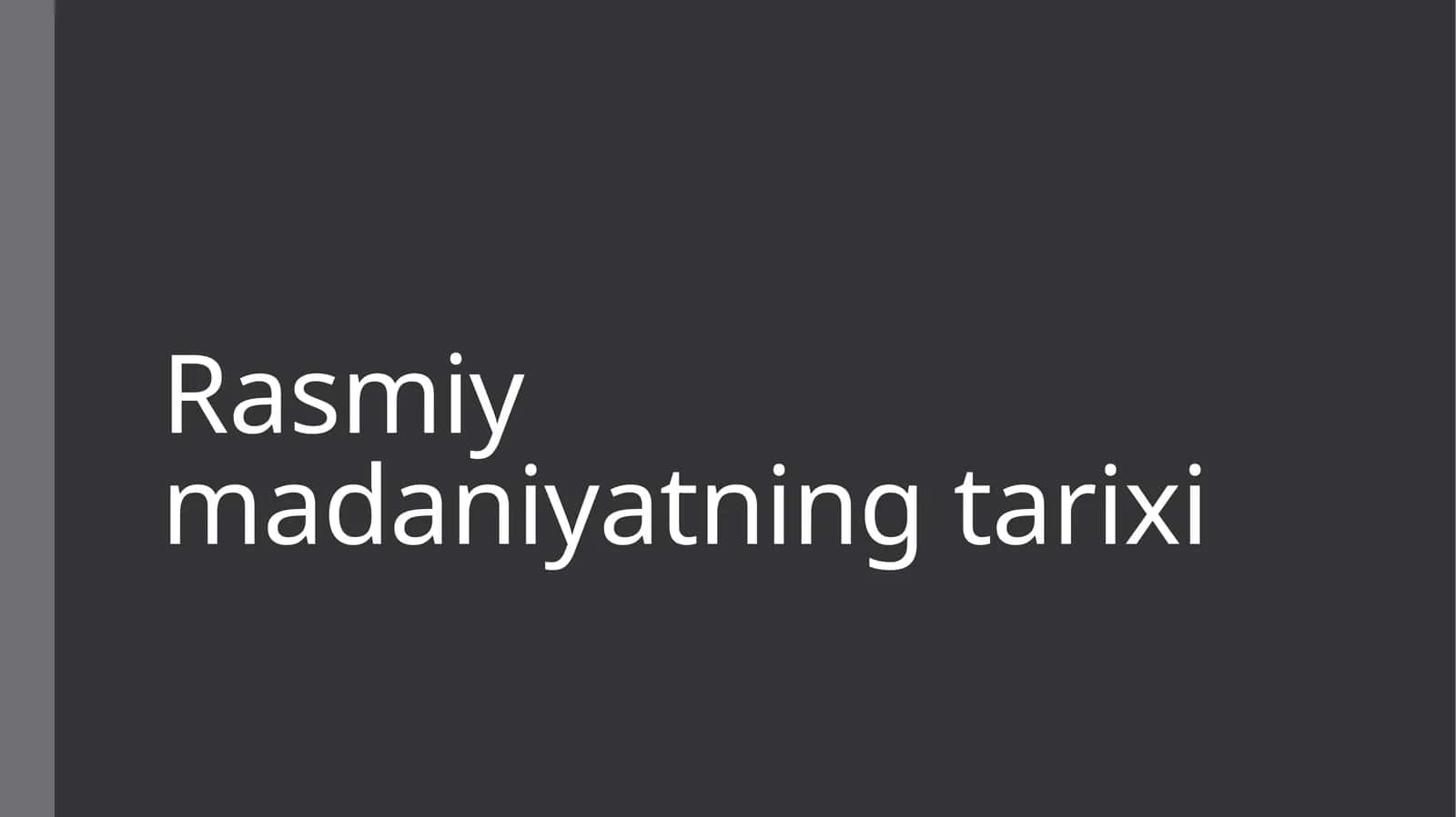 Rasmiy madaniyatning tarixi 1