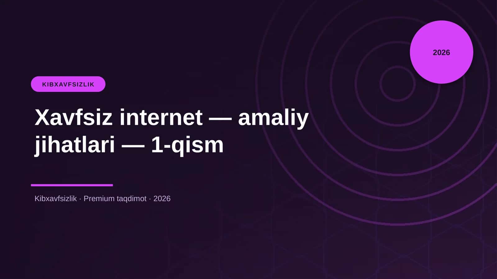 Xavfsiz internet — amaliy jihatlari — 1-qism 1
