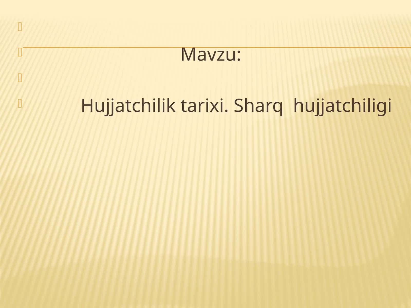 Hujjatchilik tarixi. Sharqhujjatchiligi 1