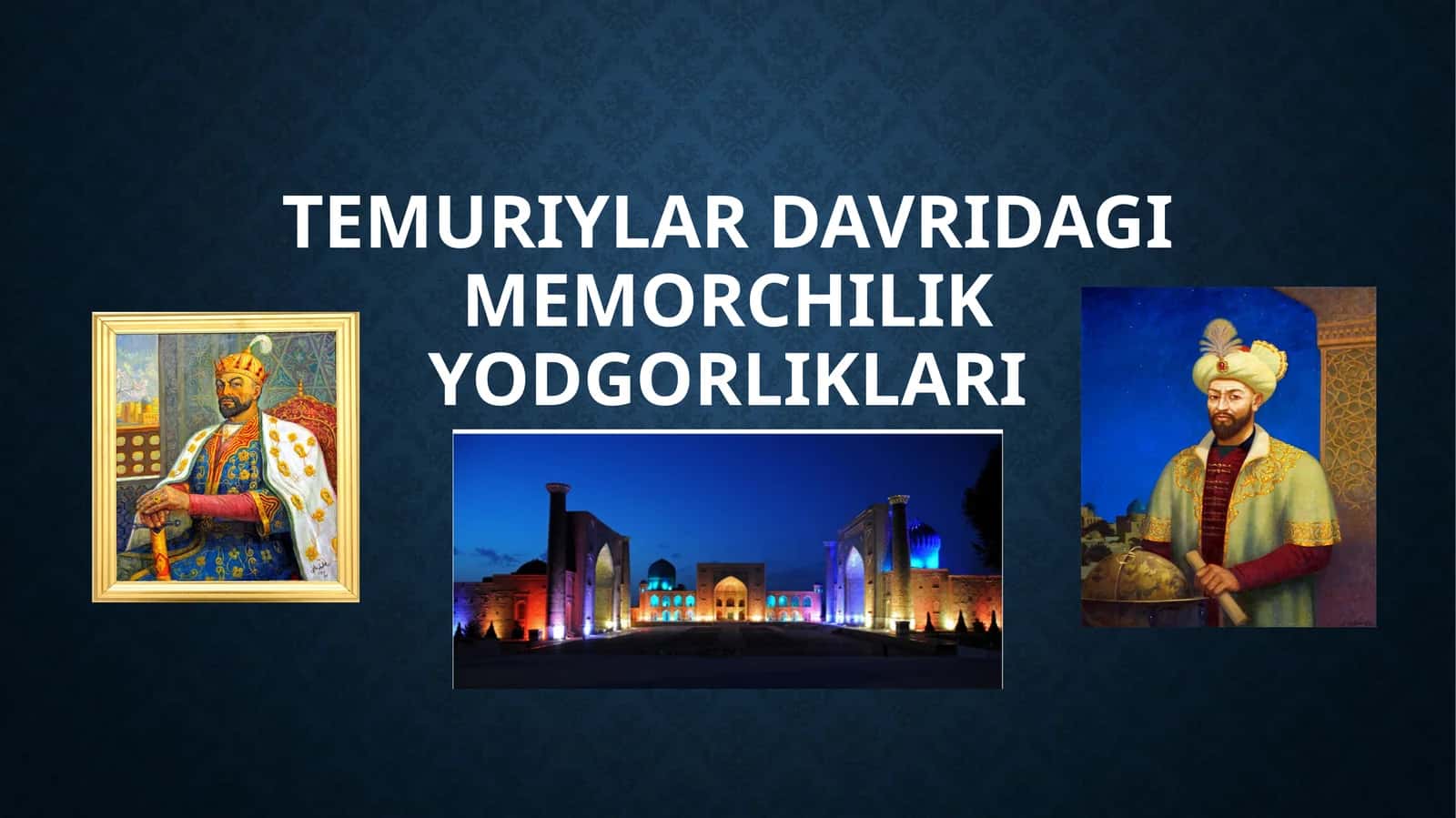 Temuriylar davridagi memorchilik yodgorliklari 1