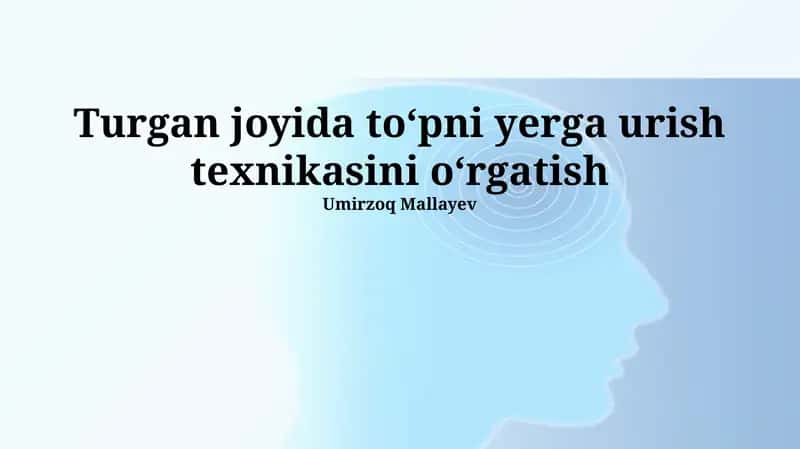 To'pni yerga urish texnikasi 1