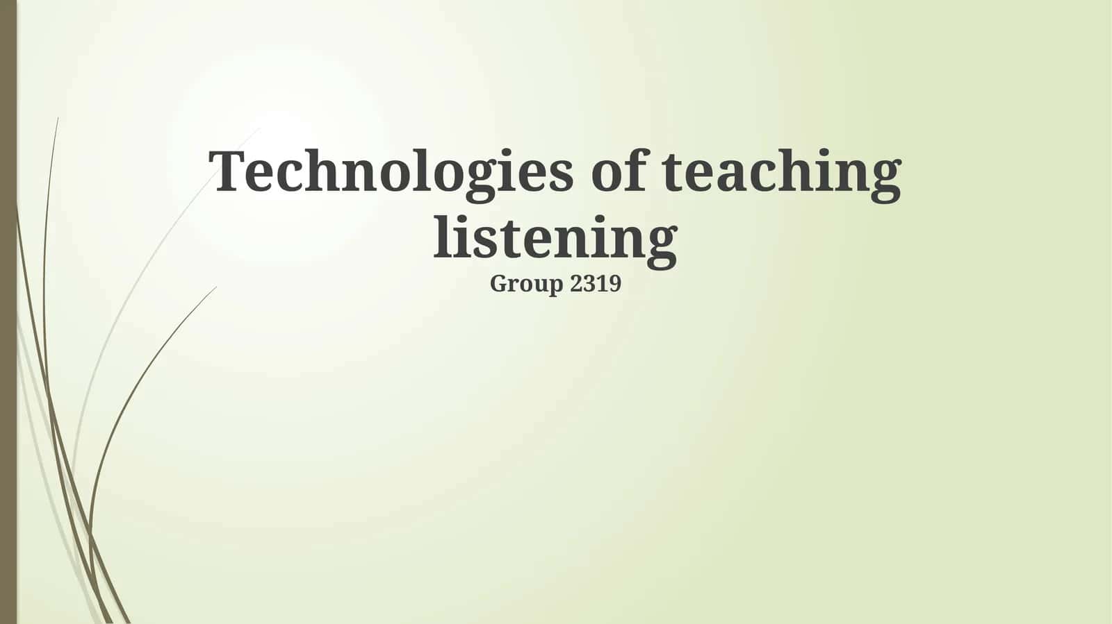 Technologies of teaching listening 1