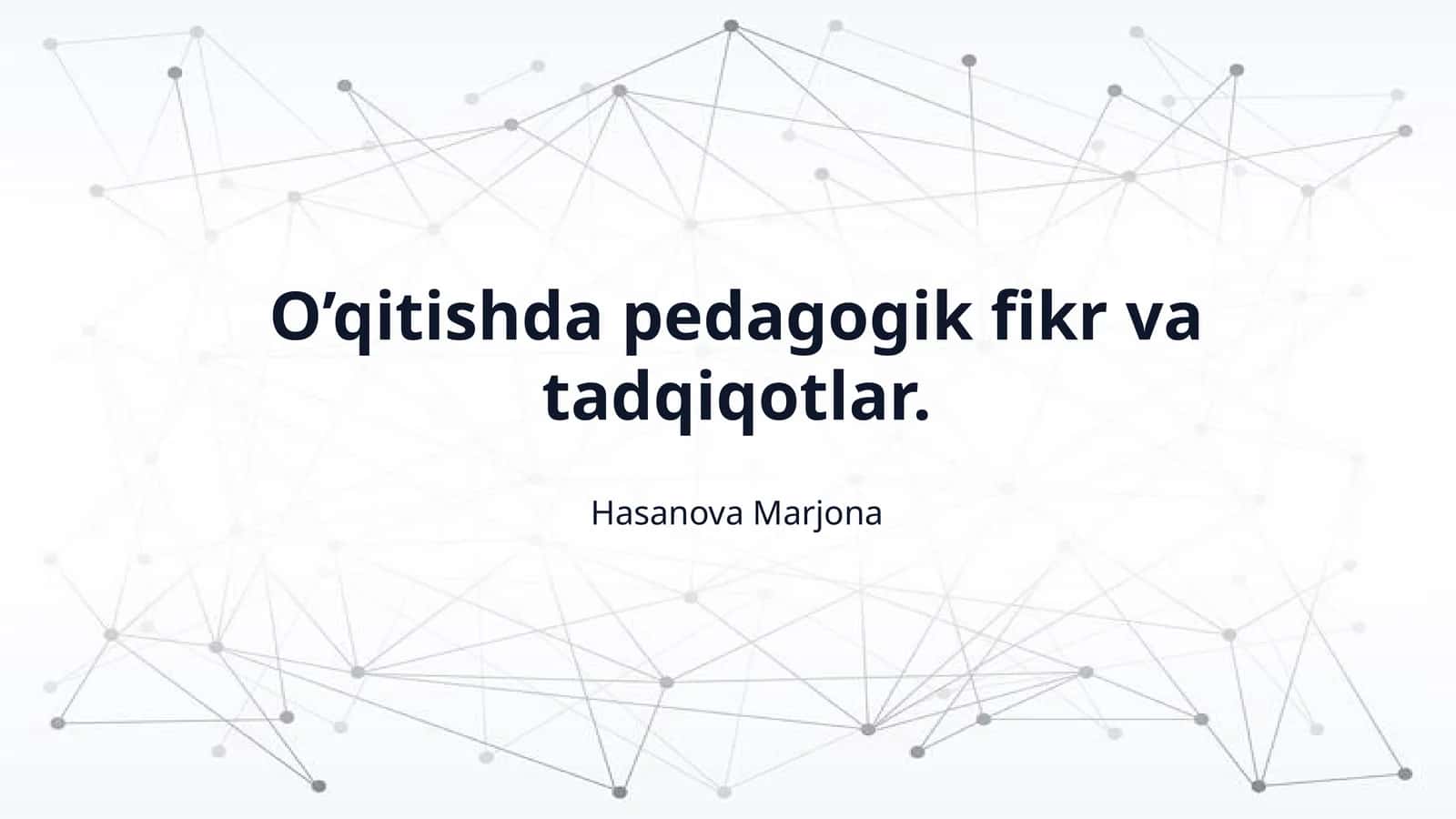 O’qitishda pedagogik fikr va tadqiqotlar. 1