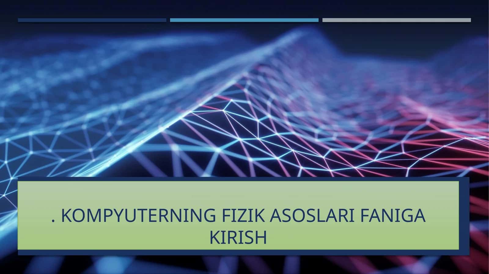 Kompyuterning fizik asoslari faniga kirish 1