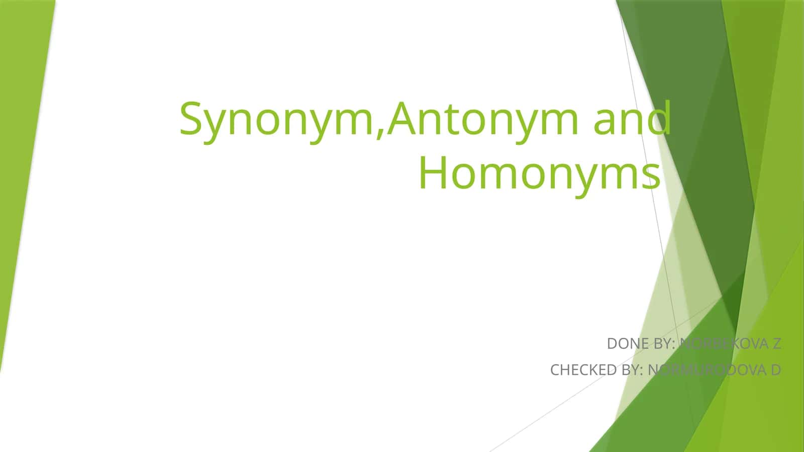 Synonym,Antonymand Homonyms 1