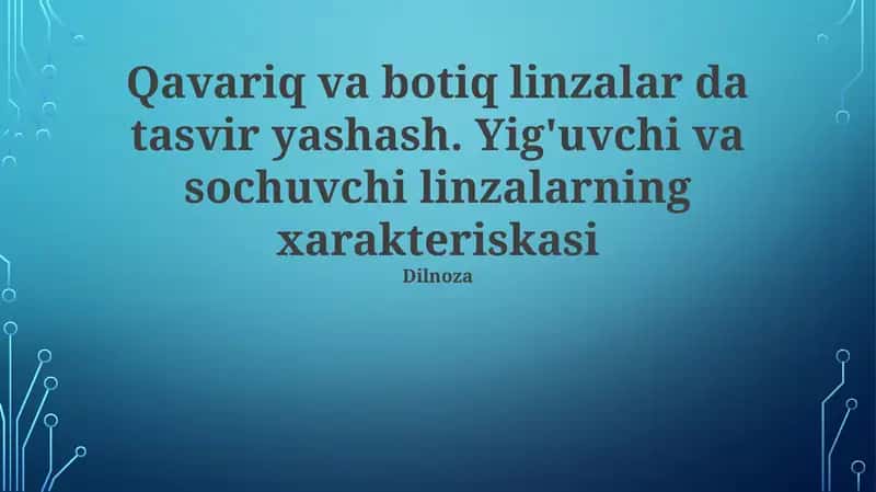 Sochuvchi linzalar xususiyatlari 1