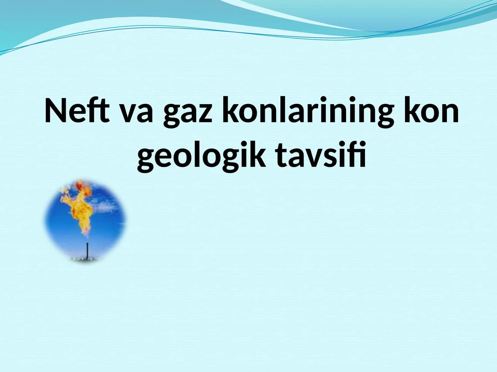 Neftva gaz konlarining kon geologik tavsifi 1