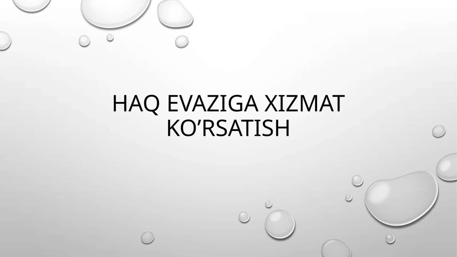 Haq evaziga xizmat ko’rsatish 1