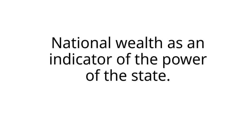 National Wealth: Indicator of State Power 1