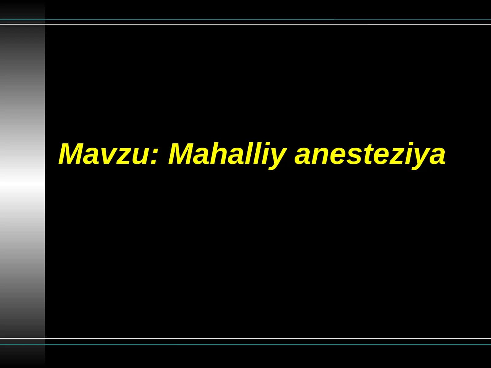 Mаhаlliy аnеsteziya 1