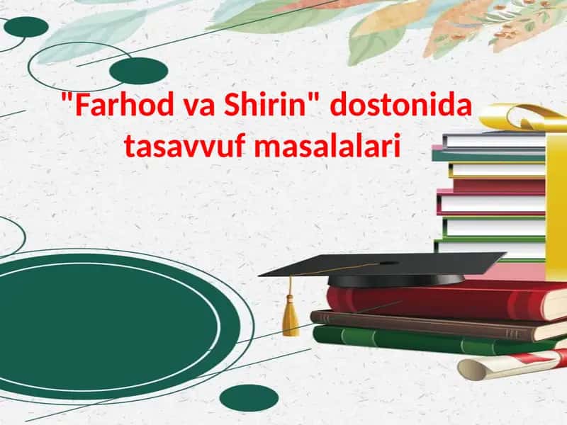 Farhod va Shirin dostonida tasavvuf masalalari 1