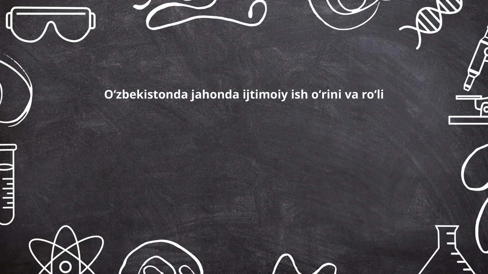 Oʻzbekistonda jahonda ijtimoiy ish oʻrini va roʻli 1