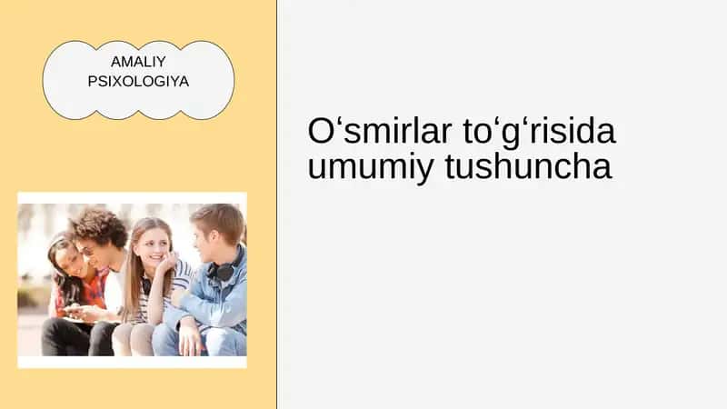 Oʻsmirlar toʻgʻrisida umumiy tushuncha 1