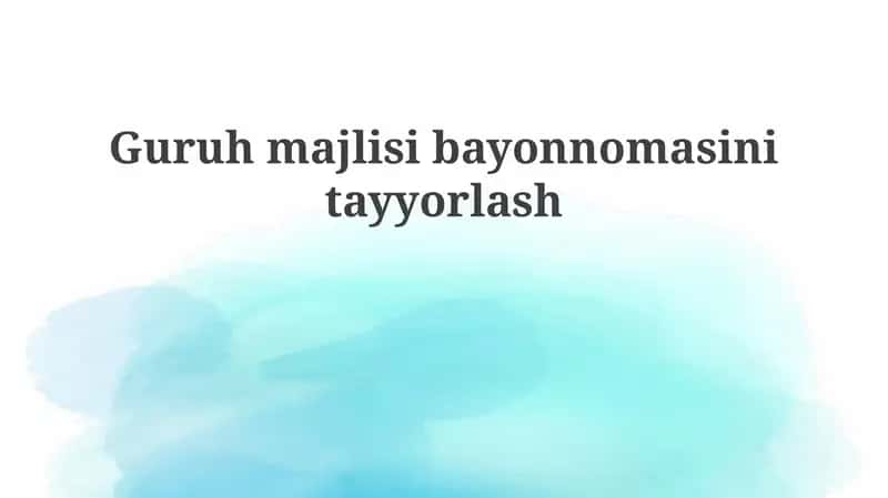 Guruh majlisi bayonnomasi tayyorlash 1