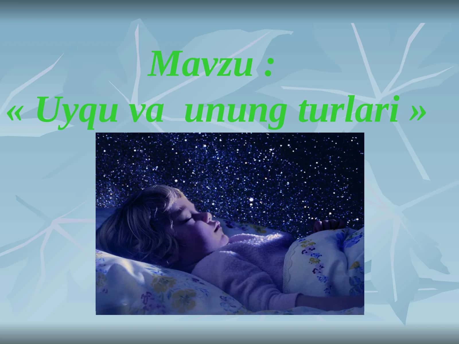 Uyqu va unung turlari 1