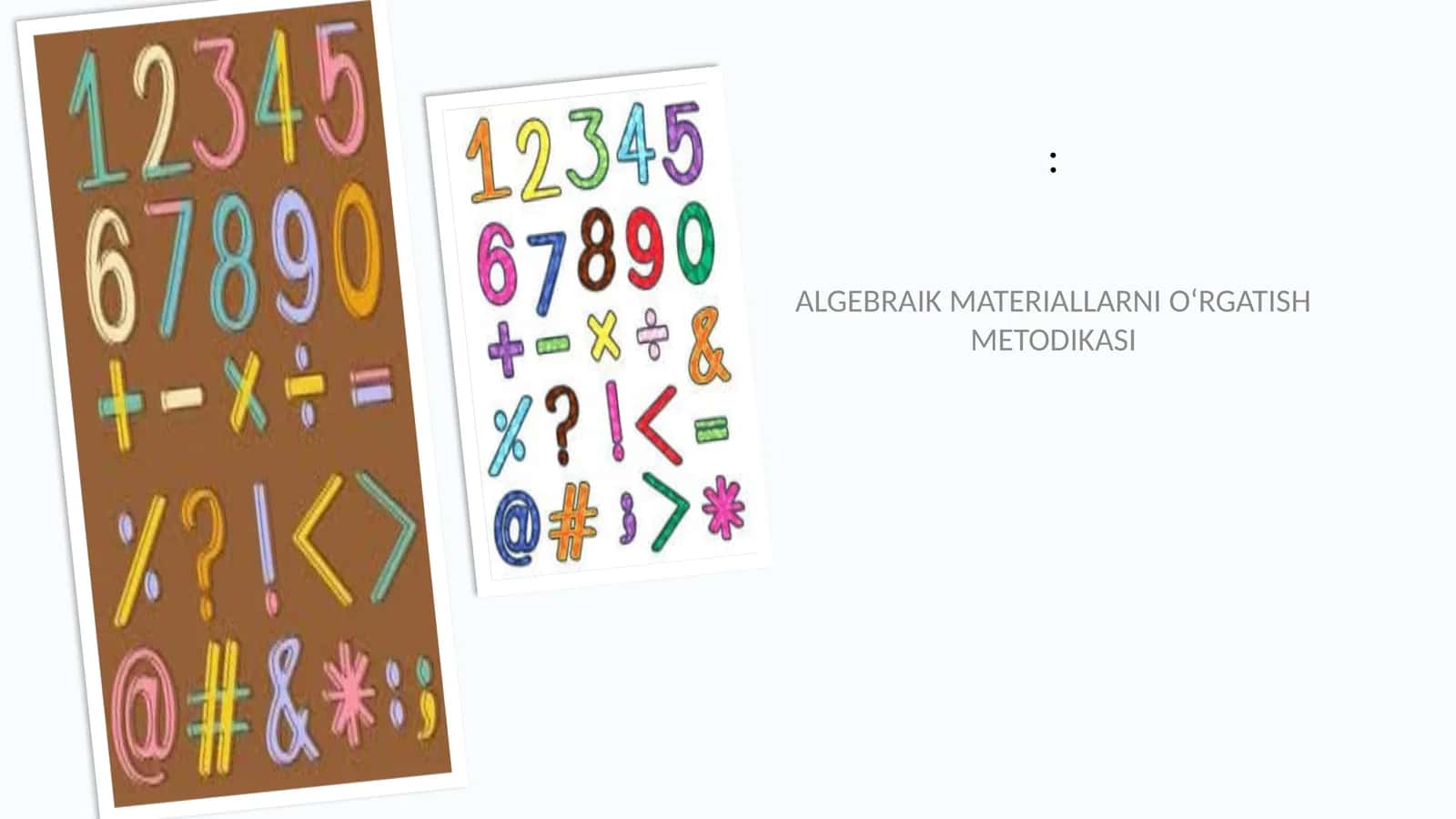 ALGEBRAIK MATERIALLARNI O‘RGATISH METODIKASI 1
