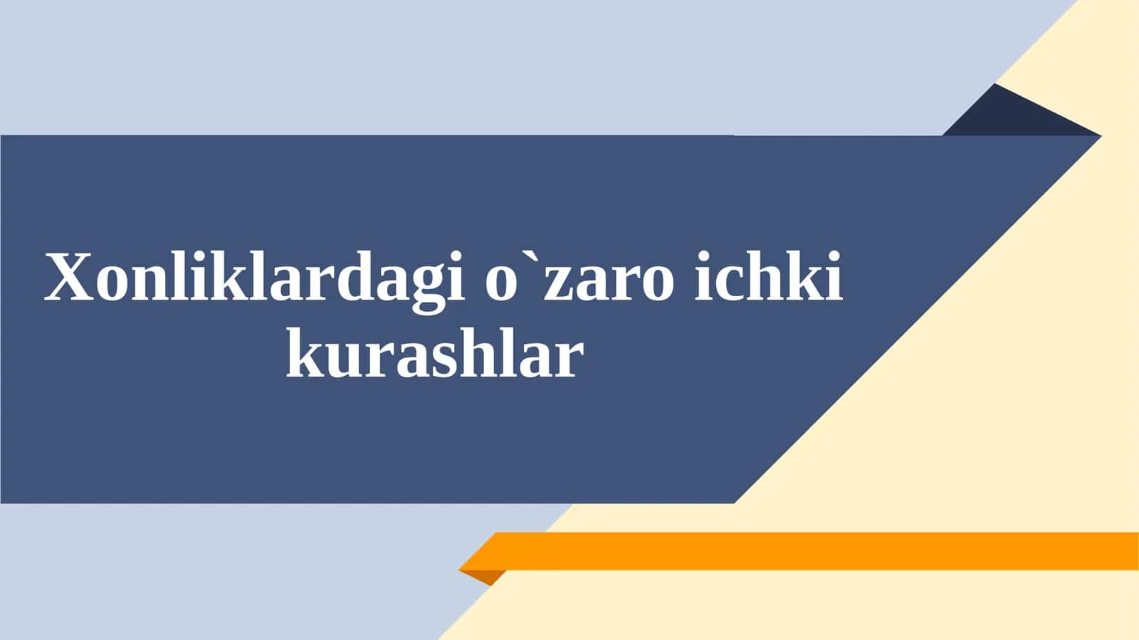 Xonliklardagi ozaro ichki kurashlar 1