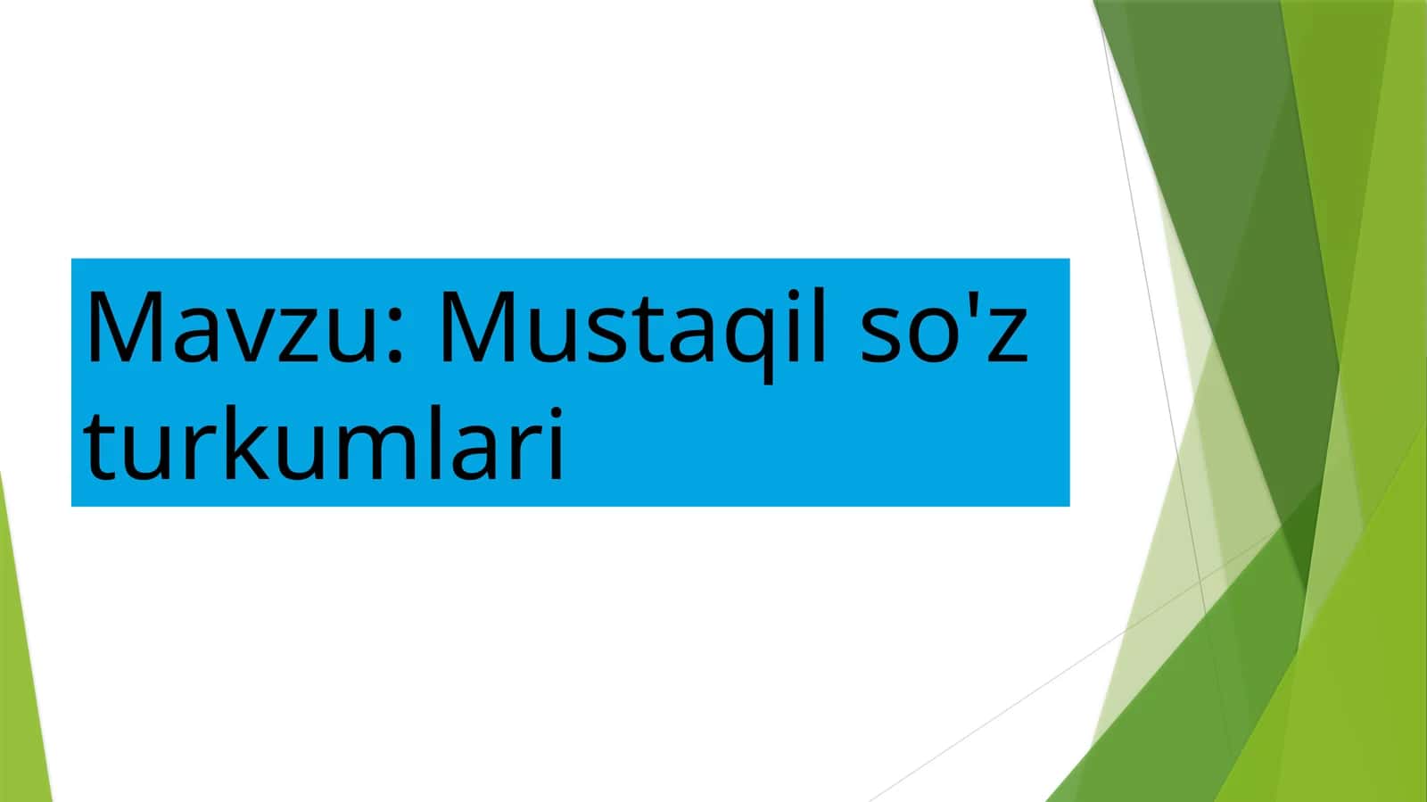 Mustaqil so'z turkumlari 1