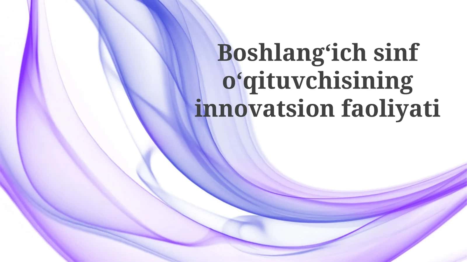 Boshlangʻich sinf oʻqituvchisining innovatsion faoliyati 1